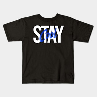 Stay Cool Kids T-Shirt